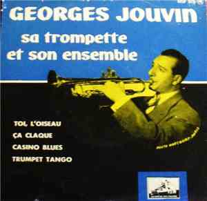 Georges Jouvin - Toi L' Oiseau / Ca Claque / Casino Blues / Trumpet Tango