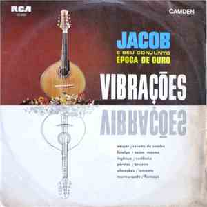 Jacob E Seu Conjunto Época De Ouro - Vibrações