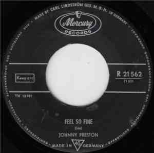 Johnny Preston - Feel So Fine / I'm Starting To Go Steady