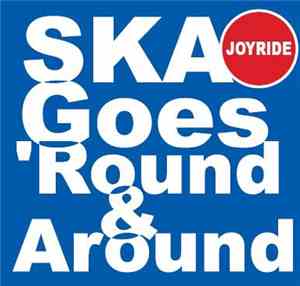 Joyride - Ska Goes 'Round & Around