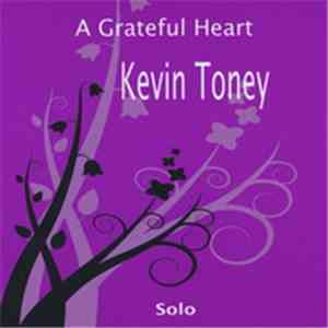 Kevin Toney - A Grateful Heart