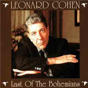 Leonard Cohen - Last Of The Bohemians