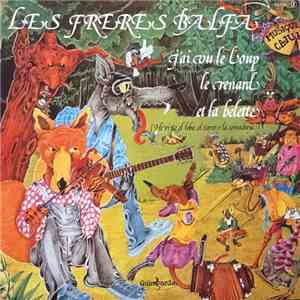 Les Freres Balfa - J'ai Vu Le Loup, Le Renard Et La Belette