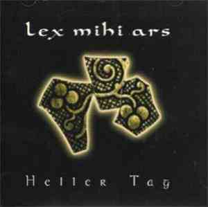 Lex Mihi Ars - Heller Tag