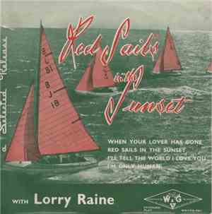 Lorry Raine - Red Sails In The Sunset