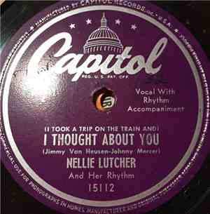 Nellie Lutcher And Her Rhythm - I Thought About You / Imagine You Having Ey ...