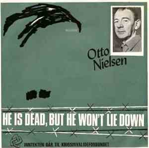 Otto Nielsen - He Is Dead, But He Won't Lie Down