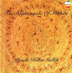 Pandit Bidur Mallik - The Nightingale of Mithila