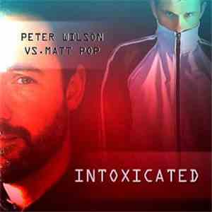 Peter Wilson vs Matt Pop - Intoxicated