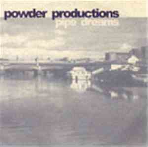 Powder Productions - Pipe Dreams