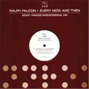 Ralph Falcon - Every Now And Then (Kenny Hawkes Mixes / Original Mix)