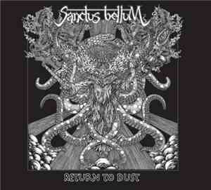 Sanctus Bellum - Return To Dust