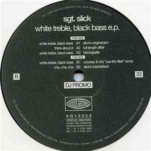 Sgt. Slick - White Treble, Black Bass E.P.