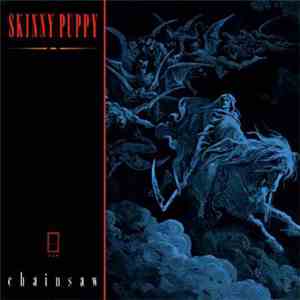 Skinny Puppy - Chainsaw