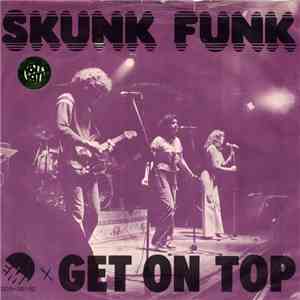 Skunk Funk  - Get On Top
