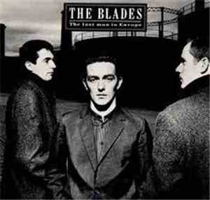 The Blades - The Last Man In Europe