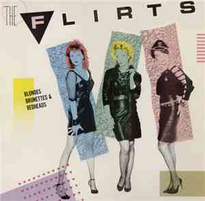 The Flirts - Blondes Brunettes & Redheads