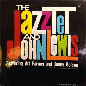 The Jazztet And John Lewis Featuring Art Farmer And Benny Golson - The Jaz ...