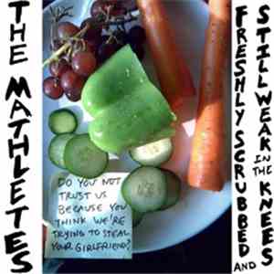 The Mathletes - Freshly Scrubbed And Still Weak In The Knees