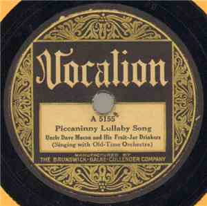 Uncle Dave Macon And His Fruit-Jar Drinkers - Piccaninny Lullaby Song / Sai ...