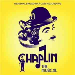 Various - Chaplin : The Musical - Original Broadway Cast Recordings