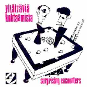 Various - Yllättäviä Kohtaamisia / Surprising Encounters