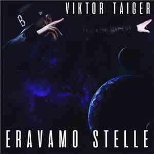 Viktor Taiger - Eravamo Stelle