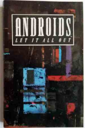 Androids - Let It All Out