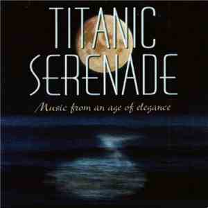 Andy Street - Titanic Serenade : Music From An Age Of Elegance