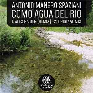 Antonio Manero Spaziani - Como Agua Del Rio