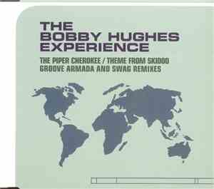 Bobby Hughes Experience - The Piper Cherokee /  Theme From Skidoo