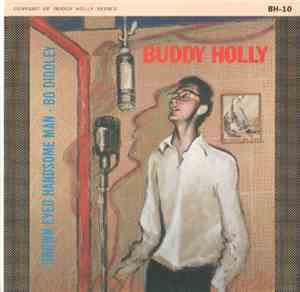Buddy Holly - Brown-Eyed Handsome Man / Bo Diddley