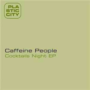 Caffeine People - Cocktails Night EP