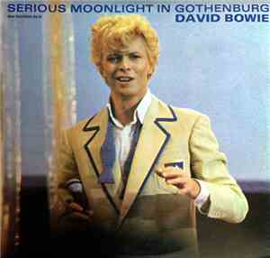David Bowie - Serious Moonlight In Gothenburg