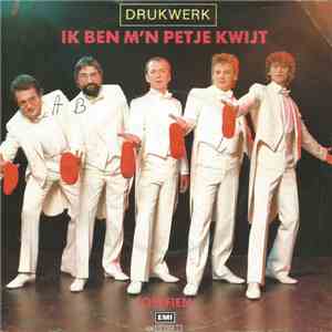 Drukwerk - Ik Ben M'n Petje Kwijt