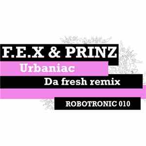 F.E.X & Prinz - Urbaniac