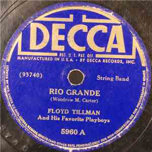 Floyd Tillman And His Favorite Playboys - Rio Grande / I've Learned My Less ...