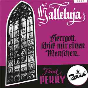 Fred Perry  - Halleluja / Herrgott, Schick Mir Einen Menschen