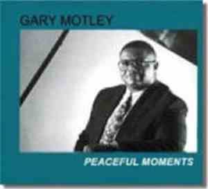 Gary Motley - Peaceful Moments