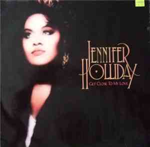 Jennifer Holliday - Get Close To My Love