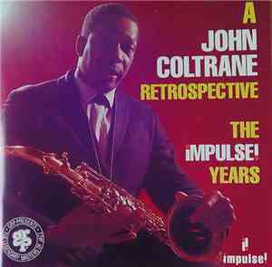 John Coltrane - A John Coltrane Retrospective: The Impulse! Years