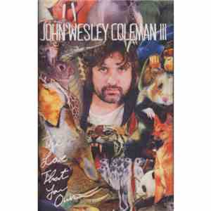 John Wesley Coleman - The Love That You Own