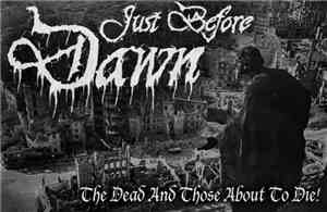 Just Before Dawn - The Dead And Those About to Die!