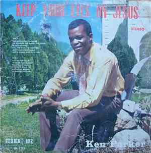 Ken Parker - Keep Your Eyes On Jesus