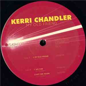 Kerri Chandler - My Old Friend