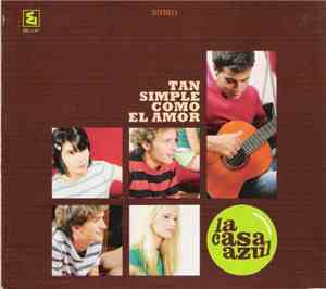 La Casa Azul - Tan Simple Como El Amor