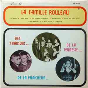 La Famille Rouleau - Des Chansons...De La Fraicheur...De La Jeunesse...