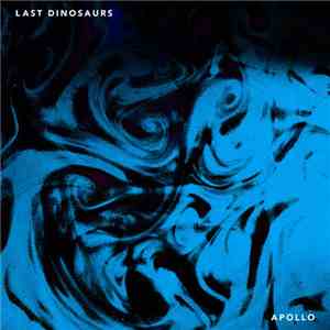 Last Dinosaurs - Apollo
