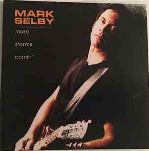 Mark Selby - More Storms Comin'