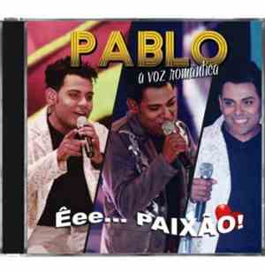 Pablo  - Êee... Paixão!
